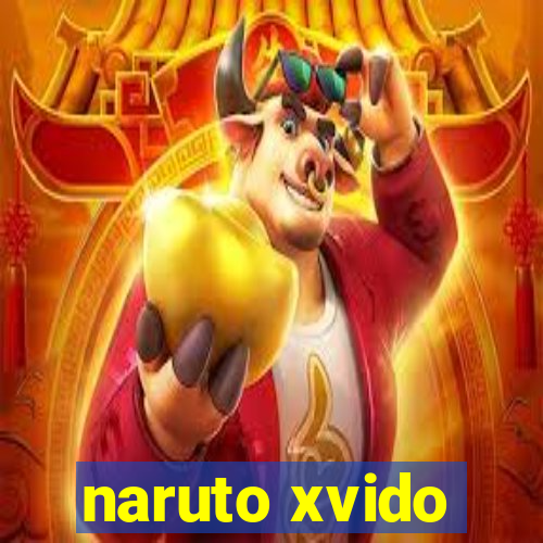 naruto xvido